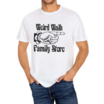 Weird Walk Family Store Shirt