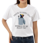 Proud to Have the Morals of an Alley Cat Graphic Shirt