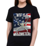 Skeleton WTF Is A Kilometer Shirt