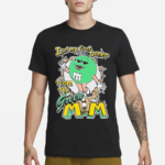 I Got My First Boner From The Green M M Shirt