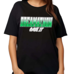 Dreamathon Gave It Shirt