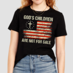 Gods Children Are Not For Sale Funny Quote God’s Children Shirt