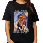 Skull Do You Kiss Boy Shirt