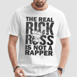 The Real Rick Ross Is Not A Rapper Shirt