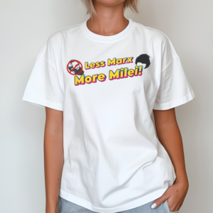 Less Marx More Milei Shirt