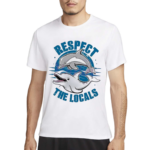 Respect The Locals Dolphin Life Shirt