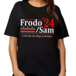 Frodo And Sam 2024 Election Shirt