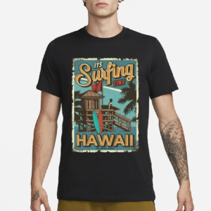 Its Surfing Time Hawaii The Landing World Shirt