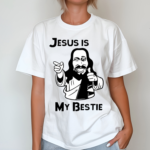 Jesus Is My Bestie Shirt