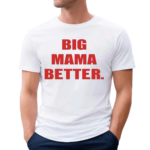 Big Latto Wearing Big Mama Better 2024 Shirt