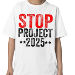 Stop Project 2025 Shirt