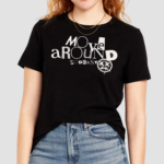 Gr8nss Move Around Shirt