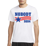 Shitheadsteve Nobody 2024 Shirt