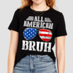 Glasses All American Bruh Shirt