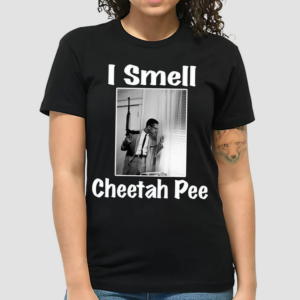 I Smell Cheetah Pee Shirt