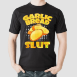 Garlic Bread Slut Gmm Shirt