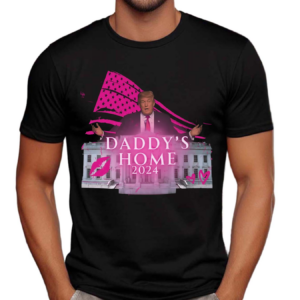 Trump Daddy’s Home 2024 Shirt