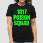 Dj Smokey 1017 Poison Squad Shirt