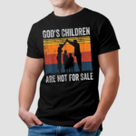 Gods Children Are Not For Sale Shirt