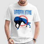 Umbra Vitae The Wolves Have Been Set Free Shirt