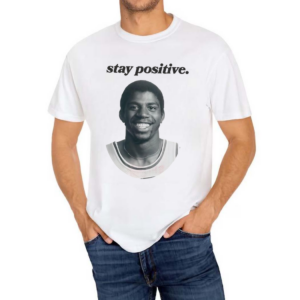 Magic Johnson Stay Positive Shirt