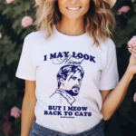 I May Look Normal But I Meow Back To Cats Shirt