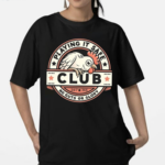 Playing It Safe Club No Guts Or Glory Shirt
