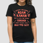 Noah Kahan Stick Season We Will All Be Here Forever 2024 Shirt