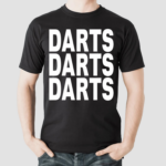 Tj Tjhitchings Wearing Darts Darts Darts T-Shirt