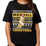 Have A Merrill Christmas Shirt