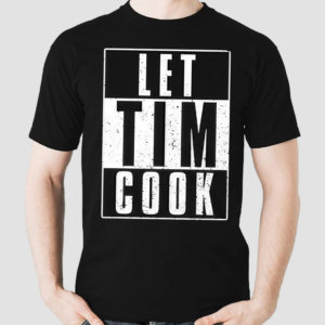 Let Tim Cook Shirt