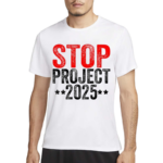 Stop Project 2025 Shirt