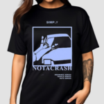 Muye Not A Crash Shirt