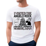 Yo Angelo I Visited The Angelo Rock A Historical Landmark In Morioh Japan Shirt