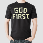 God First Tee 2024 Shirt