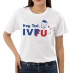 Adam Parkhomenko Hey Ted Ivffu Shirt