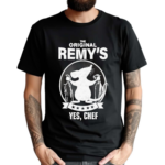 The s Remys Yes Chef Shirt