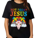 Not Today Jesus Satan Goat Satanic Pride Rainbow Shirt