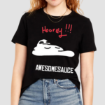 Hooray Awesomesauce Shirt