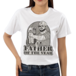 2024 Father Of The Year Shirt