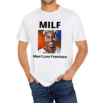 Milf Man I Love Francisco Lindor Shirt