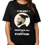 Mustafa Ali A Time For Greatness Mustafa Ali For Everyone Shirt