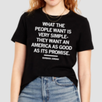 Barbara Jordan Quote What The People Want Is Very Simple Shirt