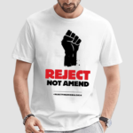 Reject Not Amend Shirt