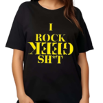 I Rock Geek Shit Shirt