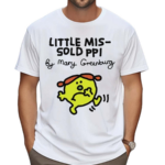 Little Mis Sold Ppi By Mary Greenburg Shirt