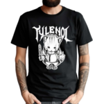 K45ink Tylenol Shirt