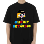 Ourbit X Retardio Meaning Shirt