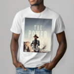 The Power Of The Dog Movie Shirt