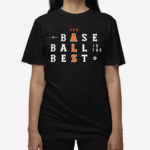 Baseball Is The Best Shirt